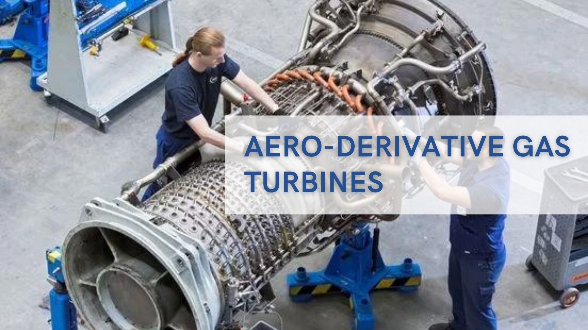 Aero-derivative Gas turbines