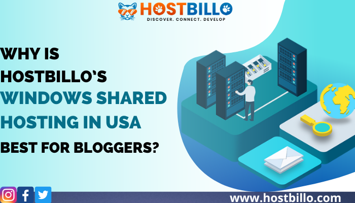 Why is Hostbillo’s Windows Shared Hosting in USA Best for Bloggers?