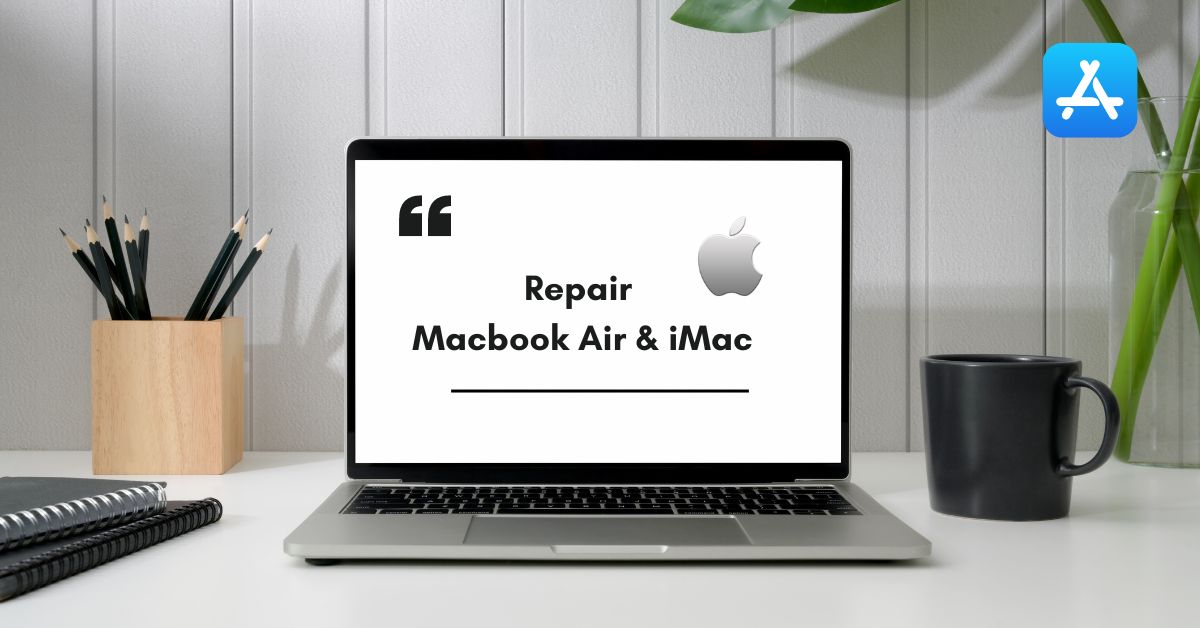 Repair Macbook Air & iMac